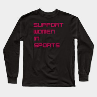 Support Women in Sports Long Sleeve T-Shirt